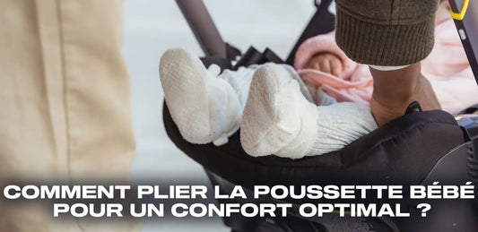 Comment plier la poussette bébé pour un confort optimal ?